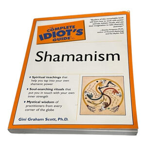 The Complete Idiot's Guide To Shamanism Gini Graham Scott Softcover Book